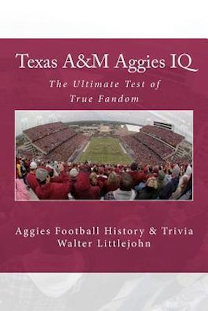 Texas A&m Aggies IQ