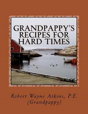 Grandpappy's Recipes for Hard Times