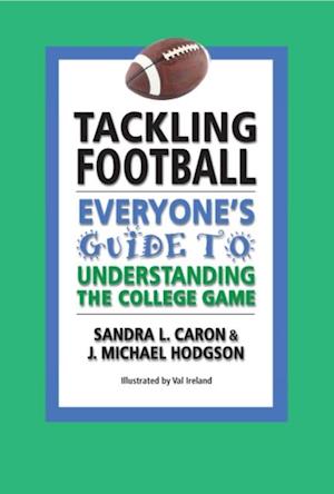 Tackling Football: Everyone's Guide to Understanding the College Game