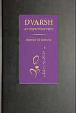 Dvarsh, an Introduction