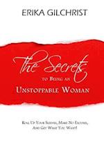 The Secrets to Being an Unstoppable Woman