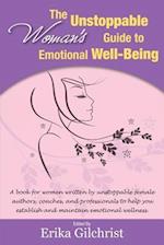 The Unstoppable Woman's Guide to Emotional Well-Being