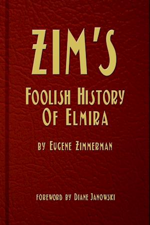 Zim's Foolish History of Elmira