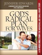 God's Radical Plan for Wives Companion Bible Study