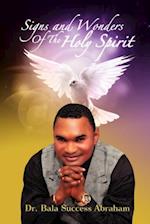 Signs & Wonders of the Holy Spirit