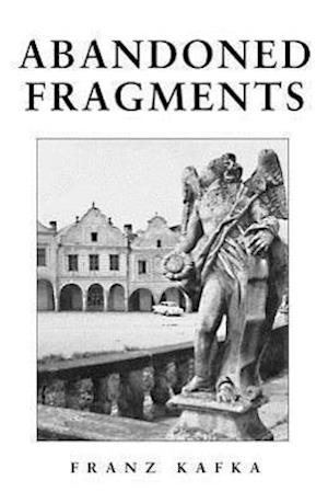 Kafka, F:  Abandoned Fragments