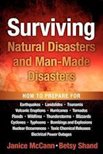 Surviving Natural Disasters and Man-Made Disasters