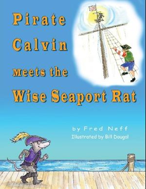 Pirate Calvin Meets the Wise Seaport Rat