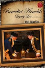 Benedict Arnold: Legacy Lost (A Ghost's Story)