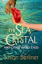 The Sea Crystal and Other Weird Tales