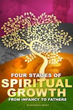Four Stages of Spiritual Growth: From Infancy To Fathers