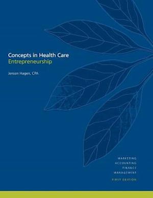 Concepts in Health Care Entrepreneurship