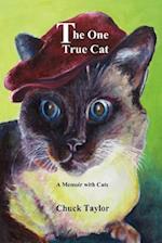 The One True Cat a Memoir with Cats