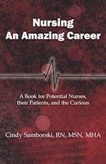 Nursing, an Amazing Career