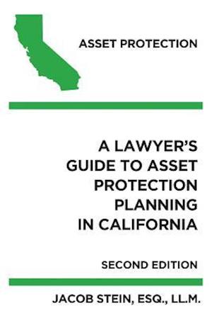 A Lawyer's Guide to Asset Protection Planning in California
