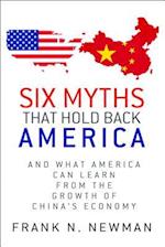 Six Myths That Hold Back America