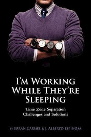 I'm Working While They're Sleeping: Time Zone Separation Challenges and Solutions