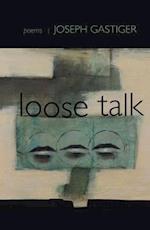 Loose Talk