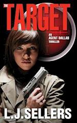 The Target: (An Agent Dallas Thriller) 