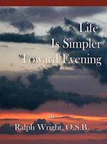 Life Is Simpler Toward Evening