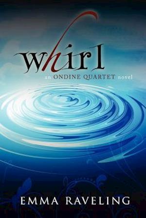 Whirl (Ondine Quartet Book 1)