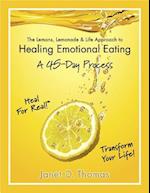 The Lemons, Lemonade & Life Approach to Healing Emotional Eating