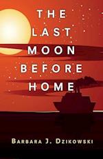 The Last Moon Before Home 