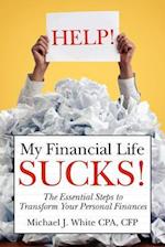 Help! My Financial Life Sucks!