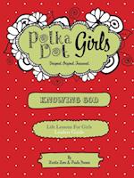 Polka Dot Girls, Knowing God, Leaders Guide