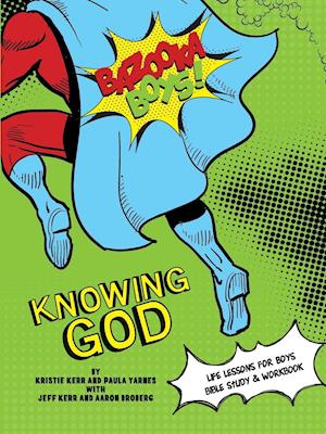 Bazooka Boy's, Knowing God, Bible Study & Workbook