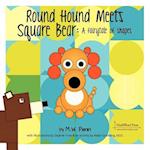 Square Bear Meets Round Hound