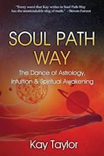 Soul Path Way: The Dance of Astrology, Intuition & Spiritual Awakening 