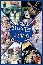 Wicked Tales Two: Even Wickeder Tales 