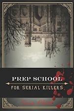 Prep School for Serial Killers 