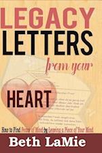 Legacy Letters from Your Heart