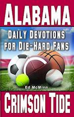 Daily Devotions for Die-Hard Fans Alabama Crimson Tide