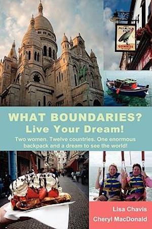 What Boundaries? Live Your Dream!