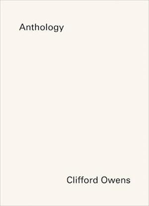 Clifford Owens: Anthology