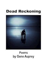 Dead Reckoning: Poems 