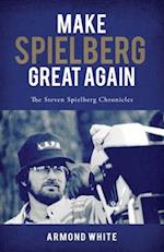 Make Spielberg Great Again