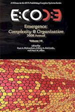 Emergence, Complexity & Organization 2008 Annual