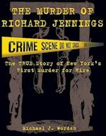 The Murder of Richard Jennings