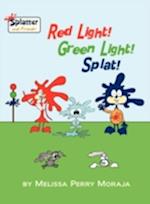 Red Light, Green Light, Splat - Splatter and Friends