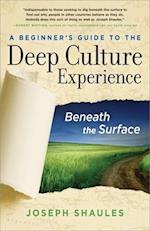 A Beginner's Guide to the Deep Culture Experience