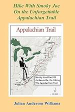 Hike with Smoky Joe on the Unforgettable Appalachian Trail