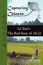 Capturing Chinese The Real Story of Ah Q