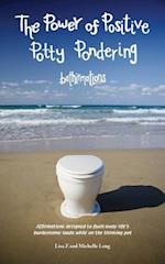 The Power of Positive Potty Pondering