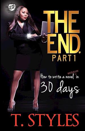 The End. How To Write A BestSeller In 30 Days