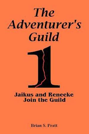 The Adventurer's Guild #1-Jaikus and Reneeke Join the Guild