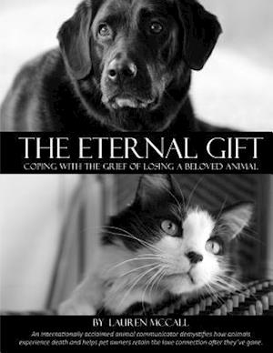 The Eternal Gift: Coping With The Grief Of Losing A Beloved Animal